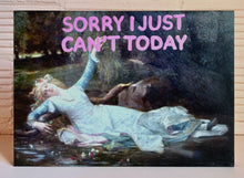 Load image into Gallery viewer, &quot; Sorry I just can&#39;t today&#39; A4 print with slogan painted on classic print
