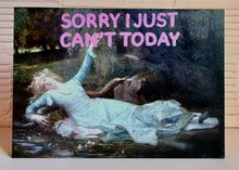 Load image into Gallery viewer, &quot;Sorry I Just Can&#39;t Today&quot; block-mounted A4 print
